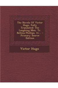 The Novels of Victor Hugo, Fully Translated