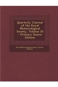 Quarterly Journal of the Royal Meteorological Society, Volume 20