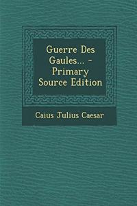 Guerre Des Gaules...