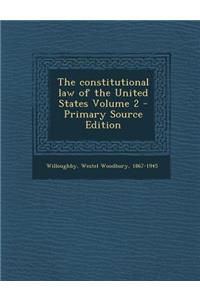 The Constitutional Law of the United States Volume 2