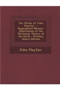 The Works of John Playfair ...