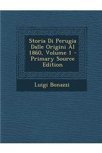 Storia Di Perugia Dalle Origini Al 1860, Volume 1