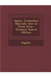 Sapho: Traduction Nouvelle Avec Le Texte Grec