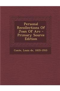 Personal Recollections of Joan of Arc