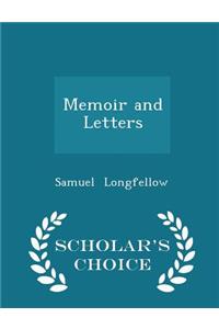 Memoir and Letters - Scholar's Choice Edition