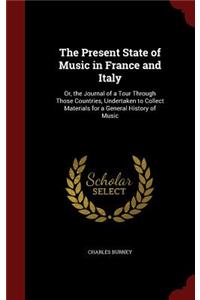 The Present State of Music in France and Italy