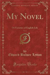 My Novel, Vol. 1