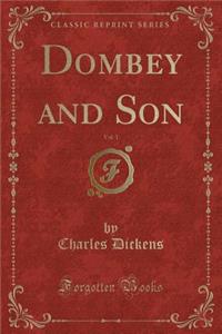 Dombey and Son, Vol. 1 (Classic Reprint)