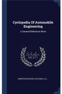 Cyclopedia Of Automobile Engineering