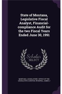 State of Montana, Legislative Fiscal Analyst, Financial-Compliance Audit for the Two Fiscal Years Ended June 30, 1991