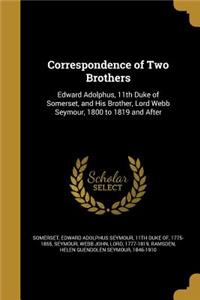 Correspondence of Two Brothers
