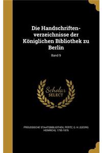 Handschriften-verzeichnisse der Königlichen Bibliothek zu Berlin; Band 9