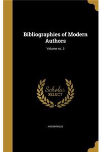 Bibliographies of Modern Authors; Volume no. 3