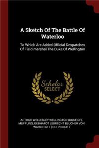 A Sketch of the Battle of Waterloo