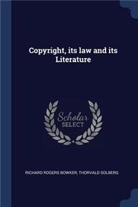 Copyright, its law and its Literature