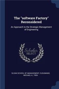 The software Factory Reconsidered