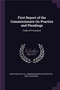 First Report of the Commissioners On Practice and Pleadings