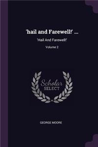 'hail and Farewell!' ...
