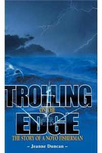 Trolling on the Edge - The Story of a Noyo Fisherman