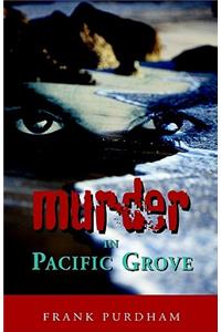 Murder in Pacific Grove