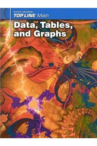 Steck-Vaughn Top Line Math: Student Workbook Grades 9 - Up Data, Tables and Graphs