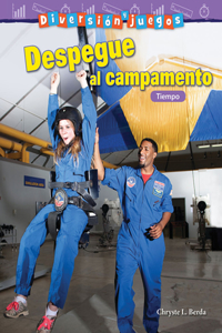 Diversión Y Juegos: Despegue Al Campamento: Tiempo (Fun and Games: Blast Off to Camp: Time)