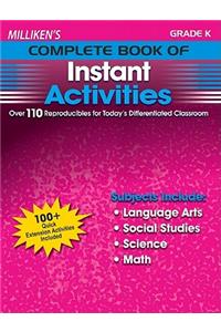 Milliken's Complete Book of Instant Activities - Grade K