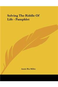 Solving the Riddle of Life - Pamphlet