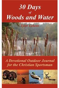 30 Days of Woods and Water