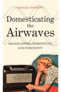 Domesticating the Airwaves