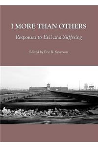 I More Than Others: Responses to Evil and Suffering