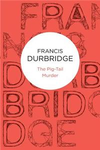 The Pig-tail Murder