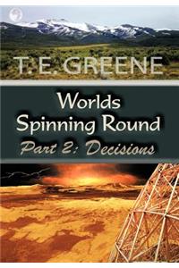 Worlds Spinning Round