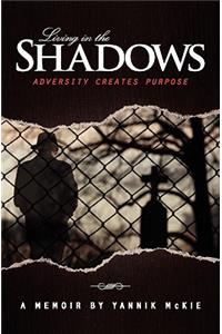 Living in the Shadows