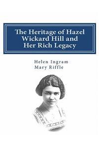 Heritage of Hazel Wickard Hill and Her Rich Legacy