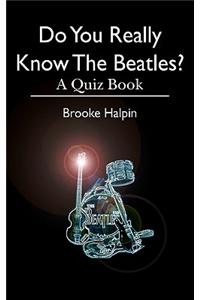 Do You Really Know The Beatles?