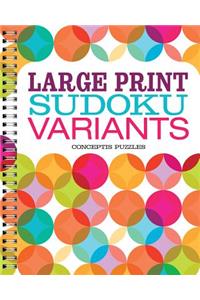 Large Print Sudoku Variants