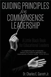 Guiding Principles for Commonsense Leadership