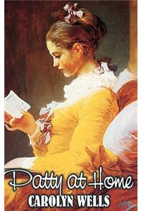 Patty at Home by Carolyn Wells, Fiction, Classics
