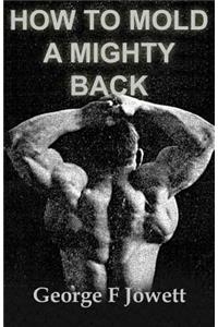 How to Mold a Mighty Back