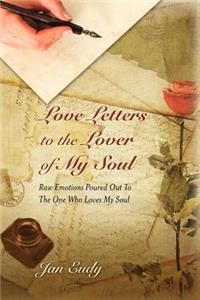 Love Letters to the Lover of My Soul