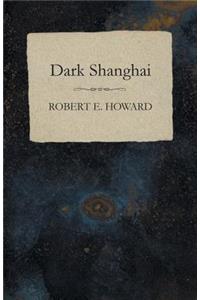 Dark Shanghai