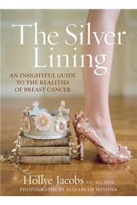 The Silver Lining: A Supportive and Insightful Guide to Breast Cancer