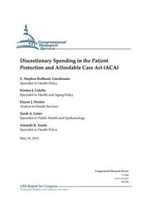 Discretionary Spending in the Patient Protection and Affordable Care Act (ACA)