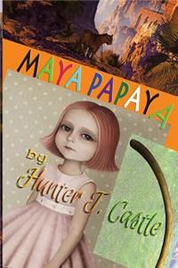 Maya Papaya