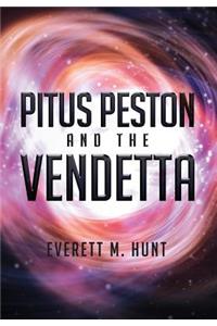 Pitus Peston and the Vendetta