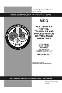 ATTP 3-34.84 MDO Multi-Service Tactics, Techniques, and Procedures for Military Diving Operations