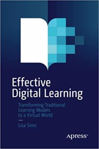 Effective Digital Learning Transforming Traditional Learning Models To A Virtual World