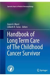 Handbook of Long Term Care of the Childhood Cancer Survivor