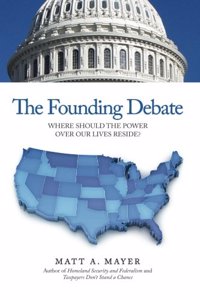 Founding Debate: Where Should the Power Over Our Lives Reside?